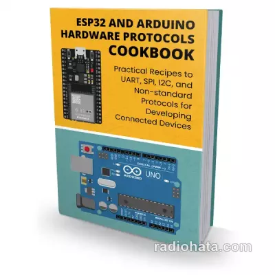 Roronoa Hatake. ESP32 and Arduino Hardware Protocols Cookbook